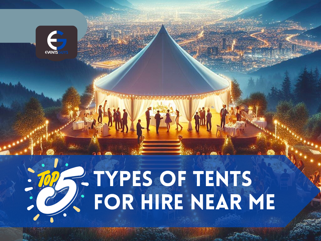 Top 5 Types of Tents for Hire Near Me for a Memorable Occasion 2 Top 5 Types of Tents for Hire Near Me for a Memorable Occasion
